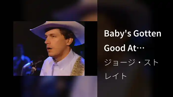 Baby's Gotten Good At Goodbye