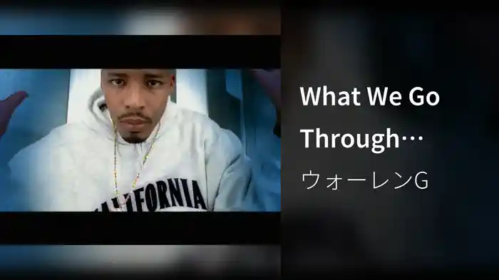 What We Go Through (Edited)