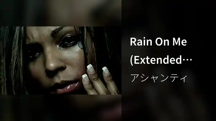 Rain On Me (Extended Version)