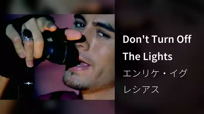 Don't Turn Off The Lights