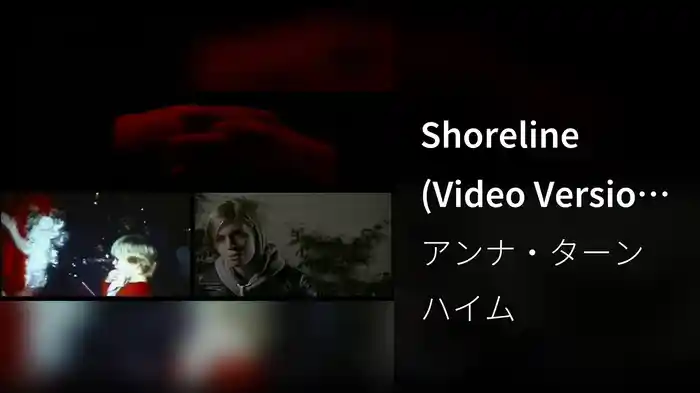 Shoreline (Video Version 1)
