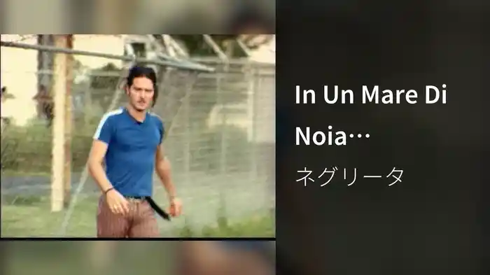 In Un Mare Di Noia (Videoclip)