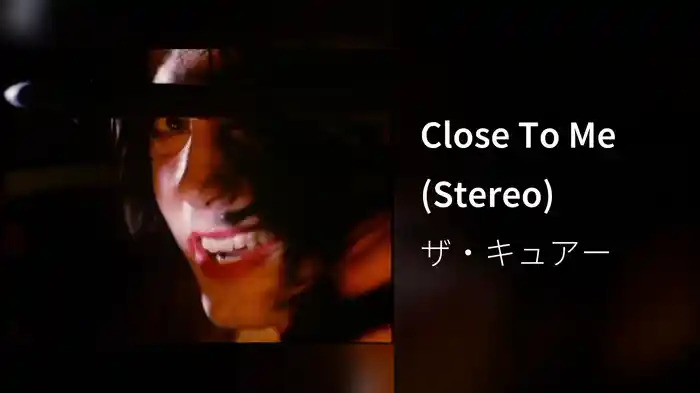 Close To Me (Stereo)