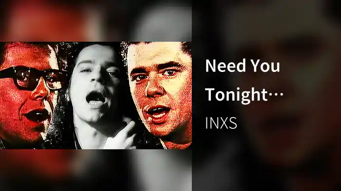 Need You Tonight (Video)