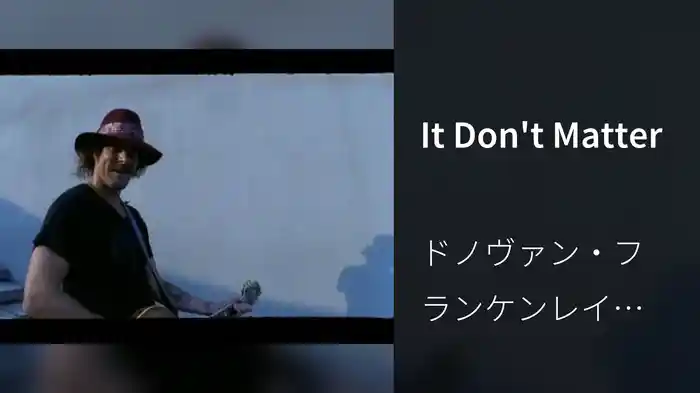 It Don't Matter