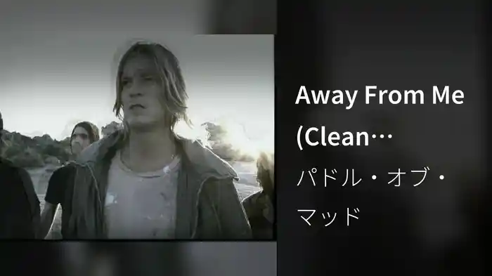 Away From Me (Clean Version, Closed Captioned)