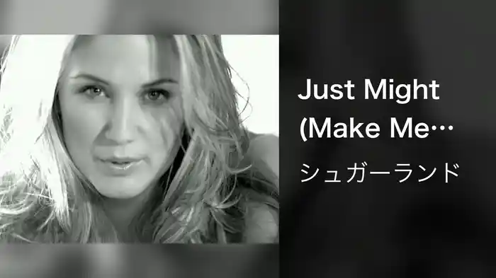 Just Might (Make Me Believe)