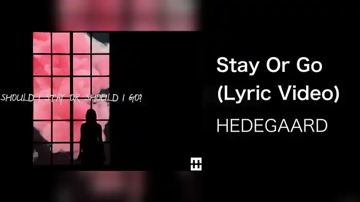 Stay Or Go (Lyric Video)