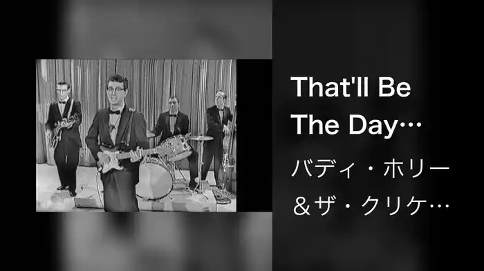 That'll Be The Day (Live On The Ed Sullivan Show, December 1, 1957)
