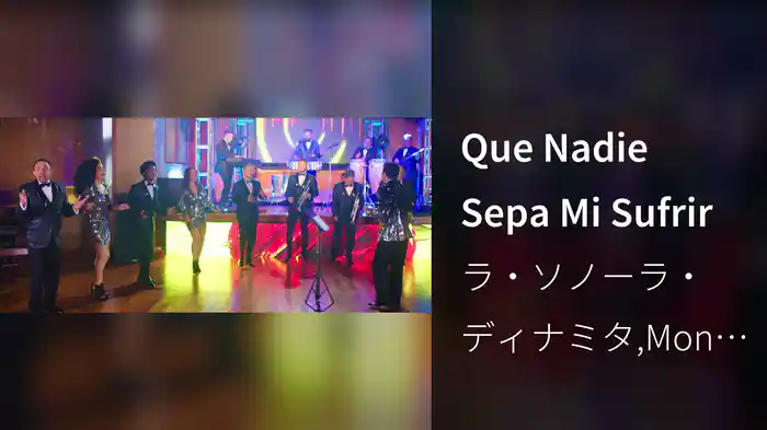 Que Nadie Sepa Mi Sufrir