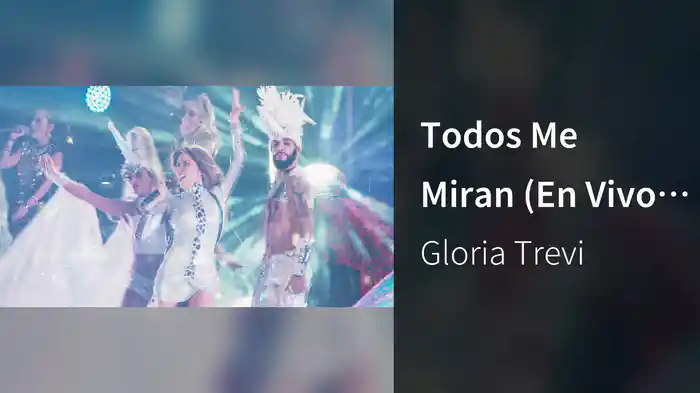Todos Me Miran (En Vivo Desde La Arena Ciudad De México)