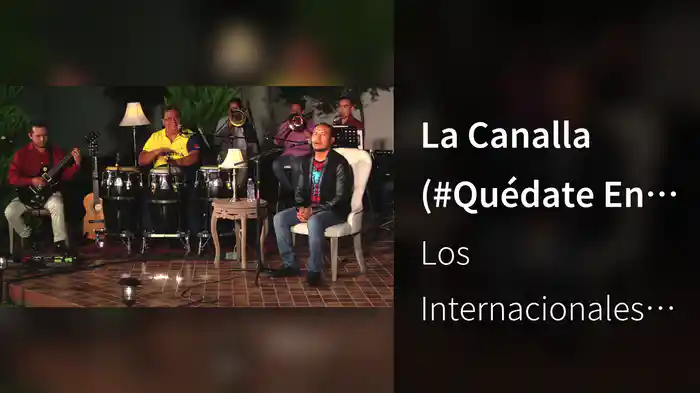 La Canalla (#Quédate En Casa)