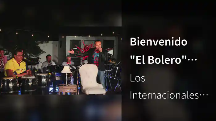 Bienvenido "El Bolero" (#Quédate En Casa)
