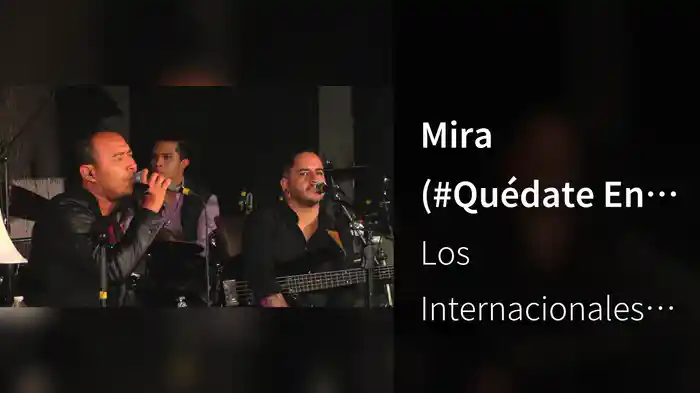 Mira (#Quédate En Casa)