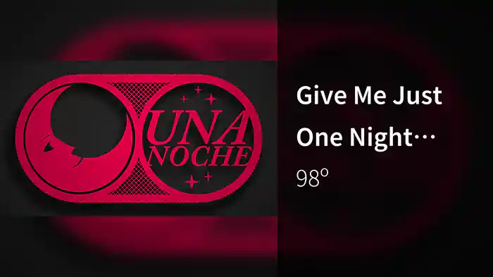 Give Me Just One Night (Una Noche) (Lyric Video)