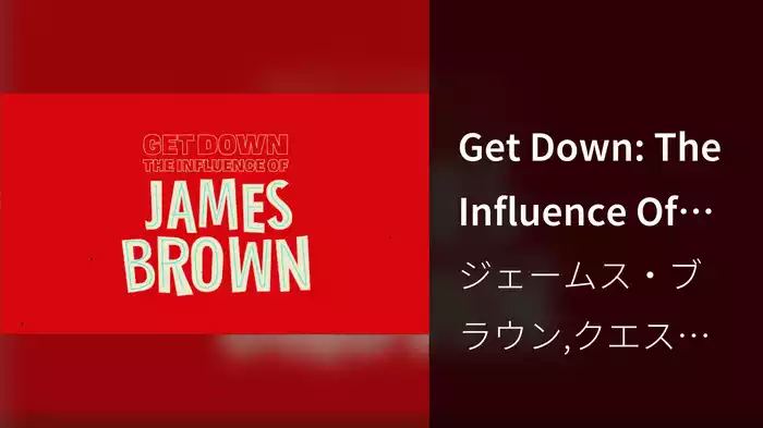 Get Down: The Influence Of James Brown (Funky Drummer)