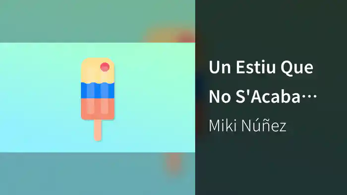 Un Estiu Que No S'Acaba (Lyric Video)