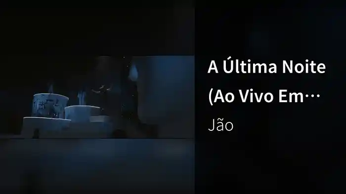 A Última Noite (Ao Vivo Em São Paulo / 2019)