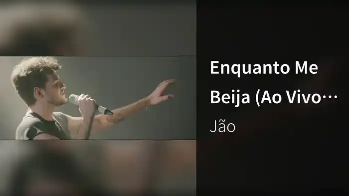 Enquanto Me Beija (Ao Vivo Em São Paulo / 2019)