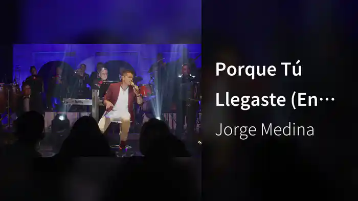 Porque Tú Llegaste (En Vivo / Versión Acústica)