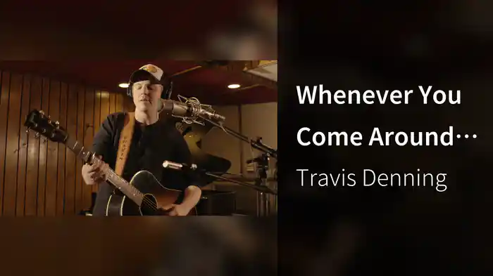 Whenever You Come Around (Acoustic)