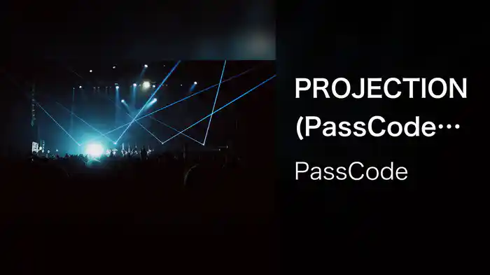 PROJECTION (PassCode Zepp Tour 2019 at Zepp Osaka Bayside)