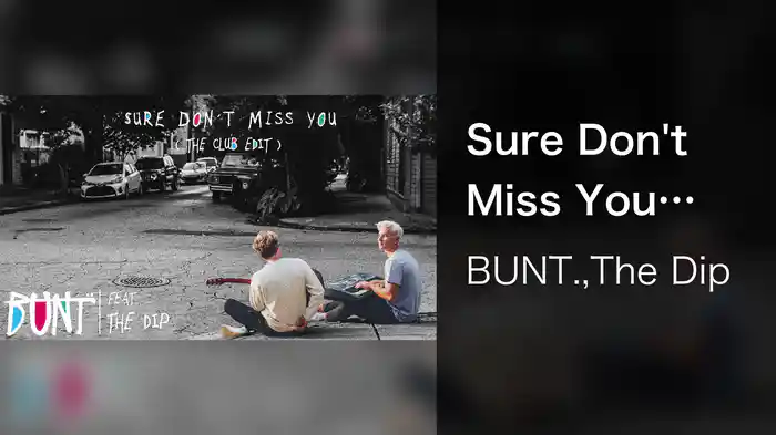 Sure Don't Miss You (Club Edit/Audio)