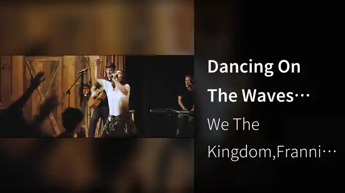 Dancing On The Waves (Live At Young Life Sharptop Cove, Jasper, GA/2018)