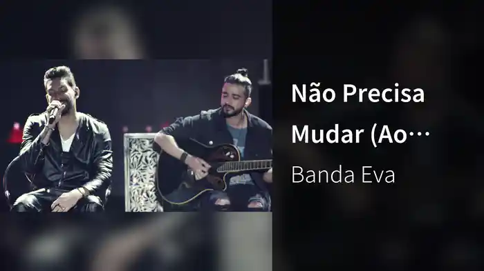 Não Precisa Mudar (Ao Vivo Em Belo Horizonte / 2019)