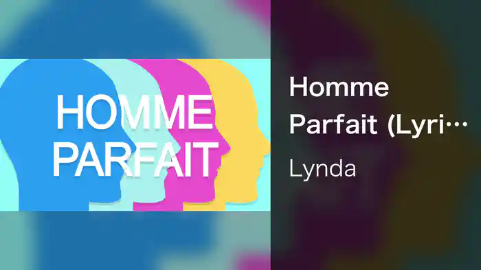 Homme Parfait (Lyric Video)