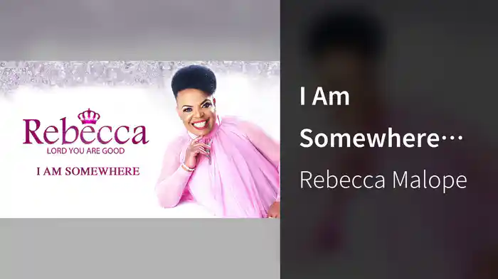 I Am Somewhere (Audio)