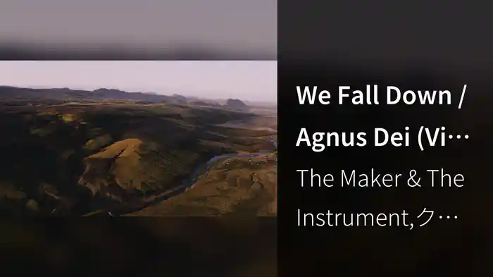We Fall Down / Agnus Dei (Visualizer/Lyric Video)
