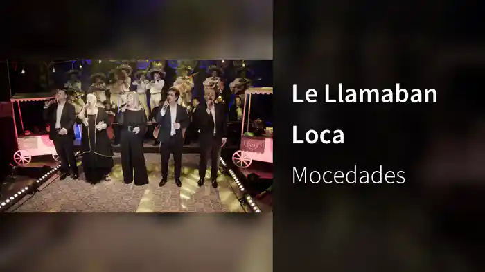 Le Llamaban Loca
