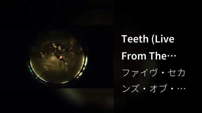 Teeth (Live From The Vault)