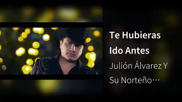 Te Hubieras Ido Antes