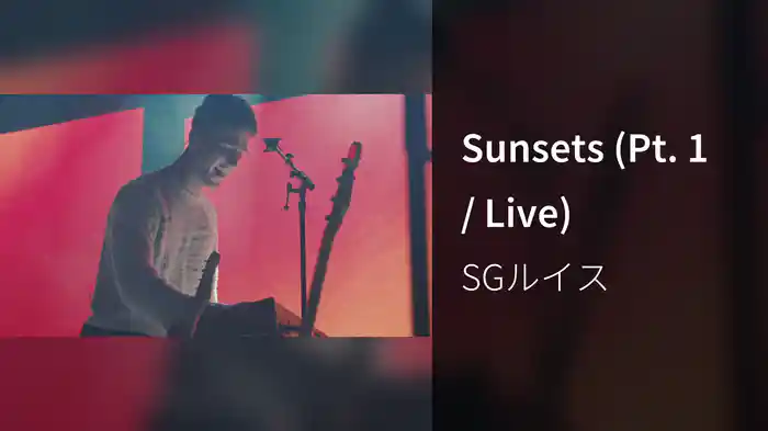 Sunsets (Pt. 1 / Live)