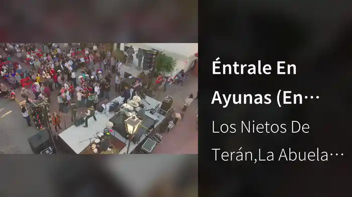 Éntrale En Ayunas (En Vivo Desde Gral. Terán, N.L)