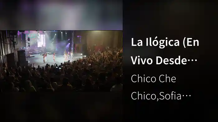 La Ilógica (En Vivo Desde Villahermosa)