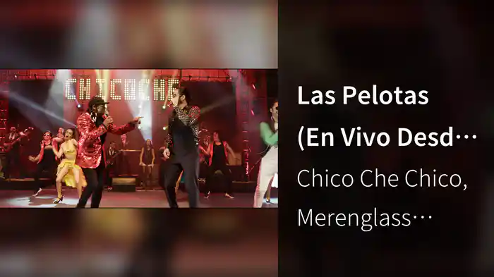 Las Pelotas (En Vivo Desde Villahermosa)