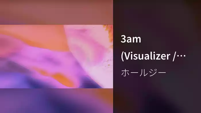 3am (Visualizer / Stereo - SDR)
