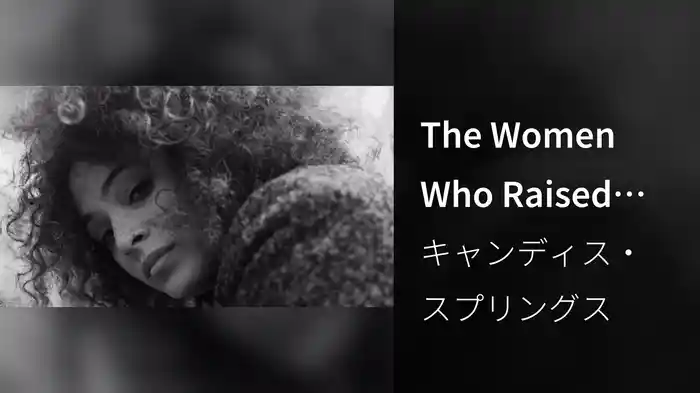 The Women Who Raised Me (Documentary)