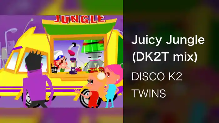 Juicy Jungle (DK2T mix)