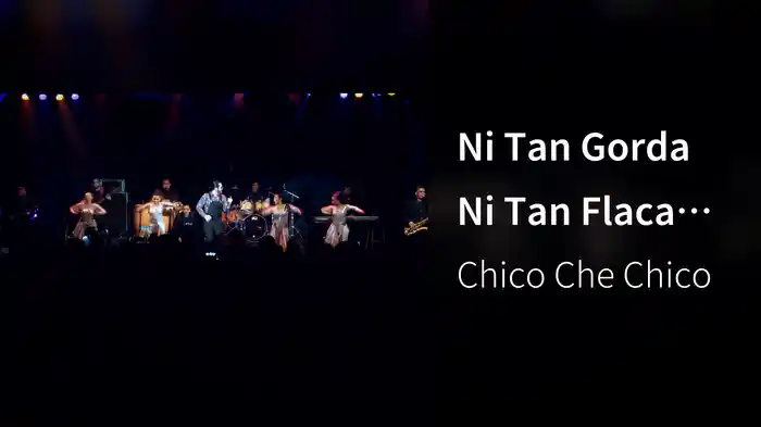 Ni Tan Gorda Ni Tan Flaca (En Vivo Desde El Lunario Del Auditorio Nacional)