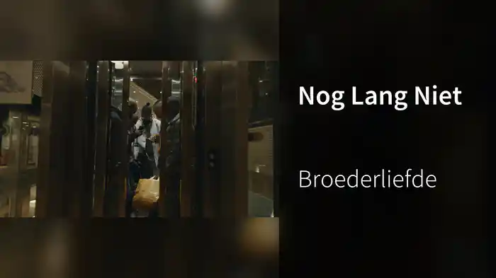 Nog Lang Niet