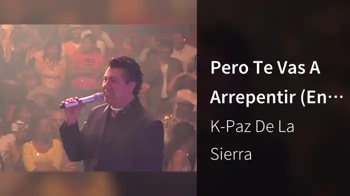 Pero Te Vas A Arrepentir (En Vivo)
