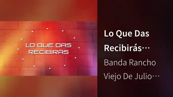 Lo Que Das Recibirás (LETRA)