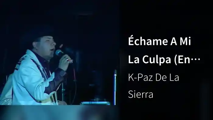 Échame A Mi La Culpa (En Directo)