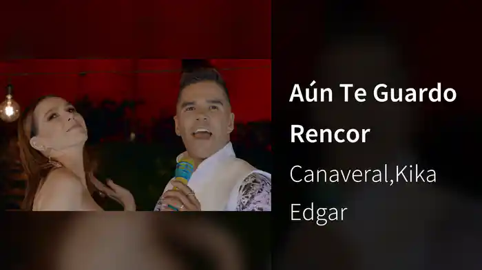 Aún Te Guardo Rencor