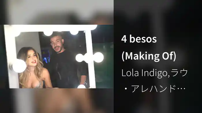 4 besos (Making Of)