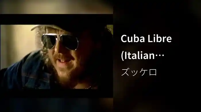 Cuba Libre (Italian Version Videoclip)
